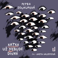 Mluvené slovo Katka už nebude divná