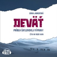 Mluvené slovo Deväť - príbeh Ďatlovovej výpravy