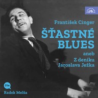 Mluvené slovo Šťastné blues aneb Z deníku Jaroslava Ježka