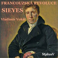 Mluvené slovo Velká francouzská revoluce: Sieyes