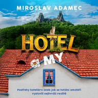 Mluvené slovo Hotel a MY