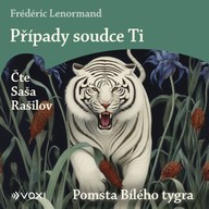Mluvené slovo Případy soudce Ti: Pomsta Bílého tygra