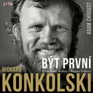 Mluvené slovo Richard Konkolski. Být první