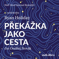 Mluvené slovo Překážka jako cesta