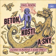 Mluvené slovo Beton, kosti a sny