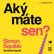 Mluvené slovo Aký máte sen?