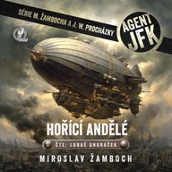 Mluvené slovo Agent JFK – Hořící andělé