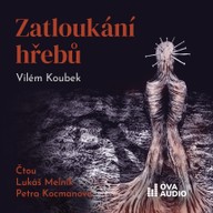 Mluvené slovo Zatloukání hřebů