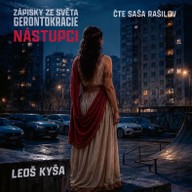 Mluvené slovo Nástupci: Zápisky ze světa gerontokracie