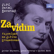 Mluvené slovo Závidím - Vzpomínka na Jiřího Grossmanna