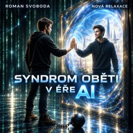 Mluvené slovo Syndrom oběti v éře AI
