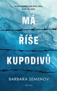 E-kniha Má říše kupodivů - Román o osudech jedné české rodiny ve 20. a 21. století