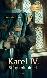 E-kniha Karel IV. – Stíny minulosti