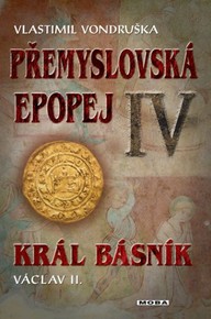 E-kniha Přemyslovská epopej IV - Král básník Václav II.
