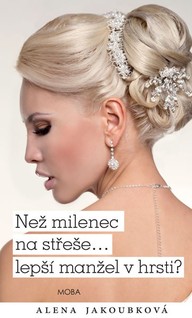 E-kniha Než milenec na střeše…lepší manžel v hrsti?