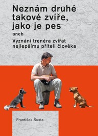 E-kniha Neznám druhé takové zvíře, jako je pes