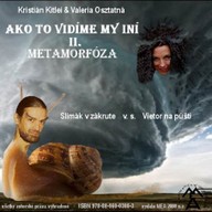 E-kniha Ako to vidíme my iní - II. Metamorfóza: Slimák v zákrute v.s. Vietor na púšti