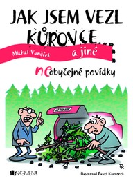 E-kniha Jak jsem vezl kůrovce a jiné neOBYČEJNÉ POVÍDKY