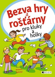 E-kniha Bezva hry a rošťárny pro kluky a holky