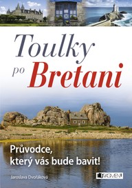 E-kniha Toulky po Bretani – Průvodce, který vás bude bavit!