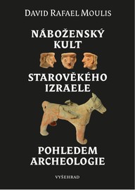 E-kniha Náboženský kult starověkého Izraele pohledem archeologie