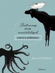E-kniha Ilustrovaný atlas neuvěřitelných faktů o zvířatech