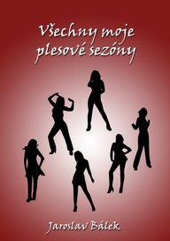 E-kniha Všechny moje plesové sezóny