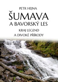 E-kniha Šumava a Bavorský les: Kraj legend a divoké přírody