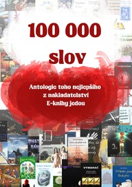 E-kniha 100 000 slov: Antologie toho nejlepšího z nakladatelství E-knihy jedou