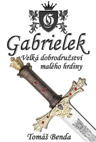 E-kniha Gabrielek: Velká dobrodružství malého hrdiny