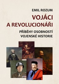 E-kniha Vojáci a revolucionáři - Příběhy osobností vojenské historie