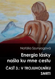E-kniha Energia lásky našla ku mne cestu: V trojuholníku smrti