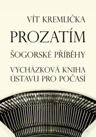 E-kniha Prozatím - Šogorské příběhy / Vycházková kniha ústavu pro počasí