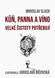 E-kniha Kůň, panna a víno velké čistoty potřebují