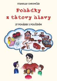 E-kniha Pohádky z tátovy hlavy - 37 pohádek s poučením