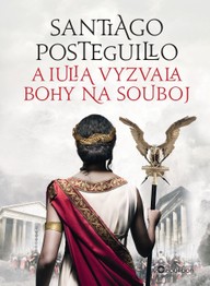 E-kniha A Iulia vyzvala bohy na souboj