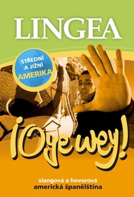 E-kniha ?Oye wey! Slangová a hovorová americká španělština