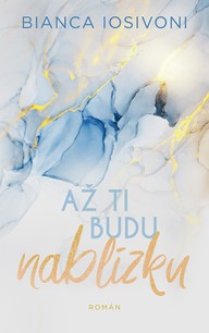 E-kniha Až ti budu nablízku