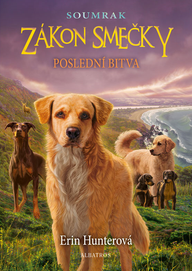 E-kniha Zákon smečky: Soumrak (6) - Poslední bitva