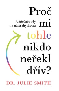 E-kniha Proč mi tohle nikdo neřekl dřív?