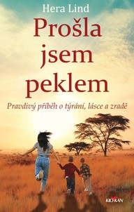 E-kniha Prošla jsem peklem - Pravdivý příběh o týrání, lásce a zradě