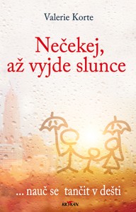 E-kniha Nečekej, až vyjde slunce ... nauč se tančit v dešti