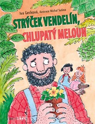 E-kniha Strýček Vendelín, chlupatý meloun