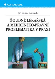 E-kniha Soudně lékařská a medicínsko-právní problematika v praxi