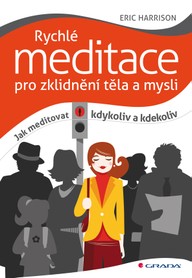 E-kniha Rychlé meditace pro zklidnění těla a mysli