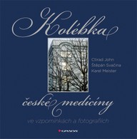 E-kniha Kolébka české medicíny ve vzpomínkách a fotografiích