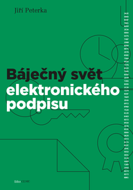 E-kniha Báječný svět elektronického podpisu