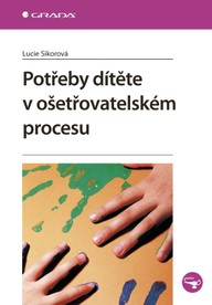 E-kniha Potřeby dítěte v ošetřovatelském procesu