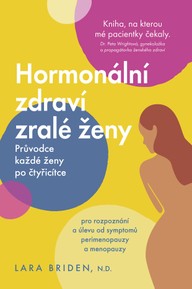 E-kniha Hormonální zdraví zralé ženy: Průvodce každé ženy po čtyřicítce