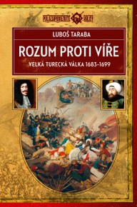 E-kniha Rozum proti víře: Velká turecká válka 1683–1699